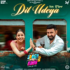 Dil Udeya by B Praak - Singh Vs Kaur 2
